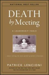 Death by Meeting: A Leadership Fable…About Solving the Most Painfu – VERY GOOD