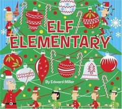Elf Elementary by Edward Miller