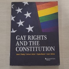 West Academic Gay Rights and the Constitution Trade Paperback New Edition 2016