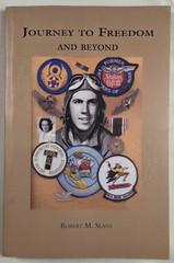 Signed 2004 Journey To Freedom Beyond Robert M Slane B-17 Bomber POW WWII 401st