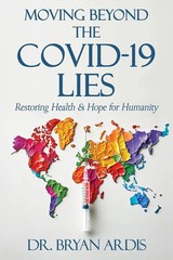 Moving Beyond the Covid-19 Lies by Bryan Ardis Paperback New usa stock