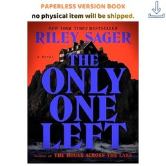The Only One Left: A Novel, Riley Sager 2023