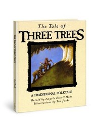 The Tale of Three Trees Hardcover Angela Elwell Hunt