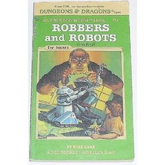 Robbers and Robots (Endless Quest, No 9) by Mike Carr