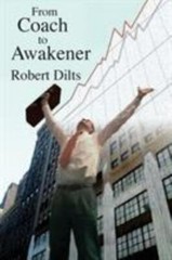 From Coach to Awakener by Robert Dilts 2003 Paperback