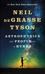 Astrophysics for People in a Hurry – Hardcover By deGrasse Tyson, Neil – GOOD