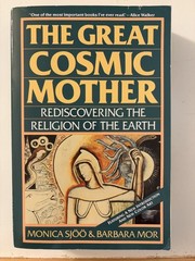 Great Cosmic Mother : Rediscovering the Religion of the Earth