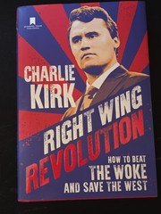 Right Wing Revolution : How to Beat the Woke and Save the West by Charlie…