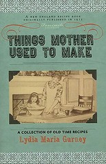 NEW Applewood Books Things Mother Used To Make, 9781429010931 Applewood Books T