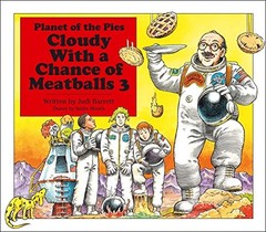 Cloudy With a Chance of Meatballs 3: Planet of the Pies by Barrett, Judi