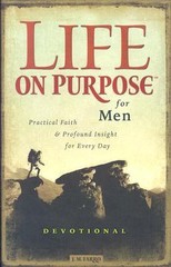 Life on Purpose Devotional for Men: Practical Faith and Profound Insight for…