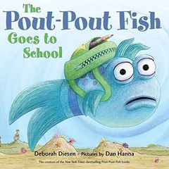 The Pout-Pout Fish Goes to School (A – Board book, by Diesen Deborah – Very Good