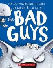 Bad Guys in the Big Bad Wolf (the Bad Guys #9) by Aaron Blabey (2019, Trade