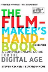 The Filmmaker’s Handbook, 2013 Edition, Edward Pincus,Steven Ascher, 97804522972