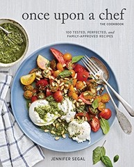 Once Upon a Chef, the Cookbook: 100…, Segal, Jennifer