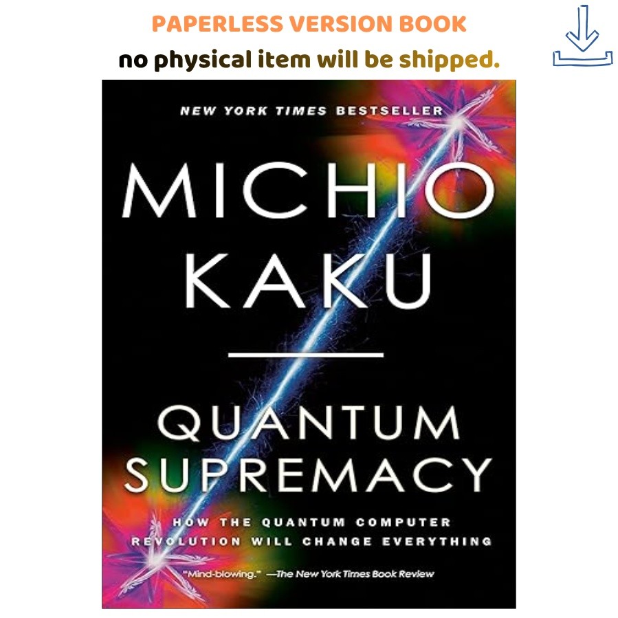 Quantum Supremacy: How the Quantum Computer Revolution Will , Michio Kaku 2026