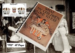 What My Children Love To Eat Cookbook 1915 (48 Pages)