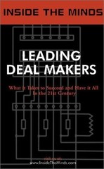 Leading Deal Makers: What It Takes to Succeed and Have It All (Inside the Mi…