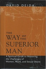 The Way of the Superior Man : A Spiritual Guide to Mastering the Challenges …