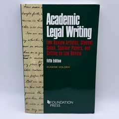 Academic Legal Writing 5th Ed Eugene Volokh Foundation Press Paperback