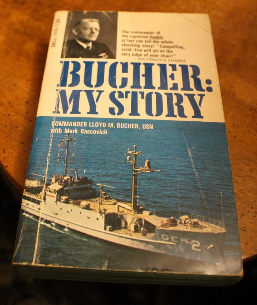 Bucher: My Story ~ Cdr. Lloyd M. Bucher USN ~ 1971 Dell PB