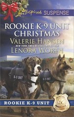 Rookie K-9 Unit Christmas: An Anthology by Hansen, Valerie; Worth, Lenora