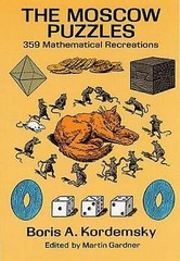 The Moscow Puzzles: 359 Mathematical Recreations (Dover Recreational Math) Kord