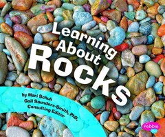 Learning About Rocks (Pebble Plus) by Mari Schuh