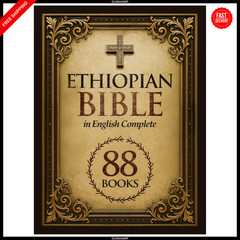 THE COMPLETE ETHIOPIAN BIBLE: 88 Books including Missing Apocrypha (HARDCOVER)