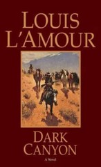 Dark Canyon: A Novel – Mass Market Paperback By L’Amour, Louis – VERY GOOD