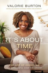 It’s About Time: The Art of Choosing the Meaningful Over the Urgent .. NEW