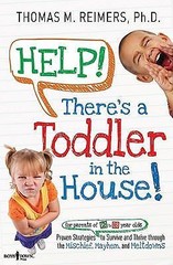 Help There’s a Toddler in the House – 1934490199, paperback, Thomas M Reimers
