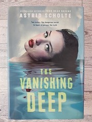 The Vanishing Deep – Hardcover By Scholte, Astrid – New