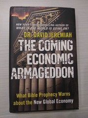 The Coming Economic Armageddon : What Bible Prophecy Warns about the New Global