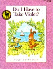 DO I HAVE TO TAKE VIOLET? by Sucie Stevenson