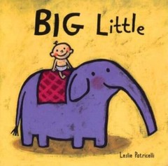 Big Little (Leslie Patricelli board books) – Board book – ACCEPTABLE