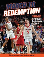 March to Redemption: Virginia’s Historic 2019 Championship Season by Daily Press