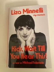 Kids, Wait till You Hear This! by Liza Minnelli 2026, Hardcover SIGNED 1st Print