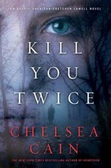 Kill You Twice: An Archie Sheridan / Gretchen Lowell Novel – Hardcover – GOOD