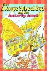 The Magic School Bus and the Butterfly Bunch – Paperback – GOOD