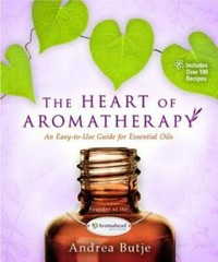 The Heart of Aromatherapy: An Easy-to-Use Guide for Essential Oils – GOOD