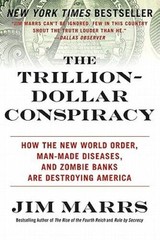 The Trillion-Dollar Conspiracy: How the New World Order, Man-Made Di – VERY GOOD