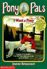 I Want a Pony (Pony Pals #1) – Paperback By Betancourt, Jeanne – ACCEPTABLE
