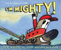 I’m Mighty! (Kate and Jim Mcmullan) by Kate McMullan