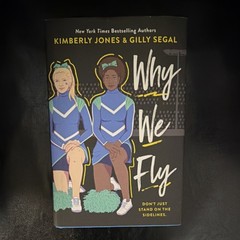 Why We Fly by Kimberly Jones & Gilly Segal Paperback 2021 YA Friendship Sports