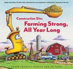Construction Site: Farming Strong, All Year Long – Hardcover – GOOD