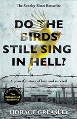 Do the Birds Still Sing in Hell?: A powerful story of love and survival – GOOD