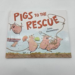 Pigs to the Rescue: A Picture Book by John Himmelman – Kid’s Stories Ships Fast