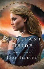 A Reluctant Bride: A British Columbia Historical Romance with a Doctor and N…