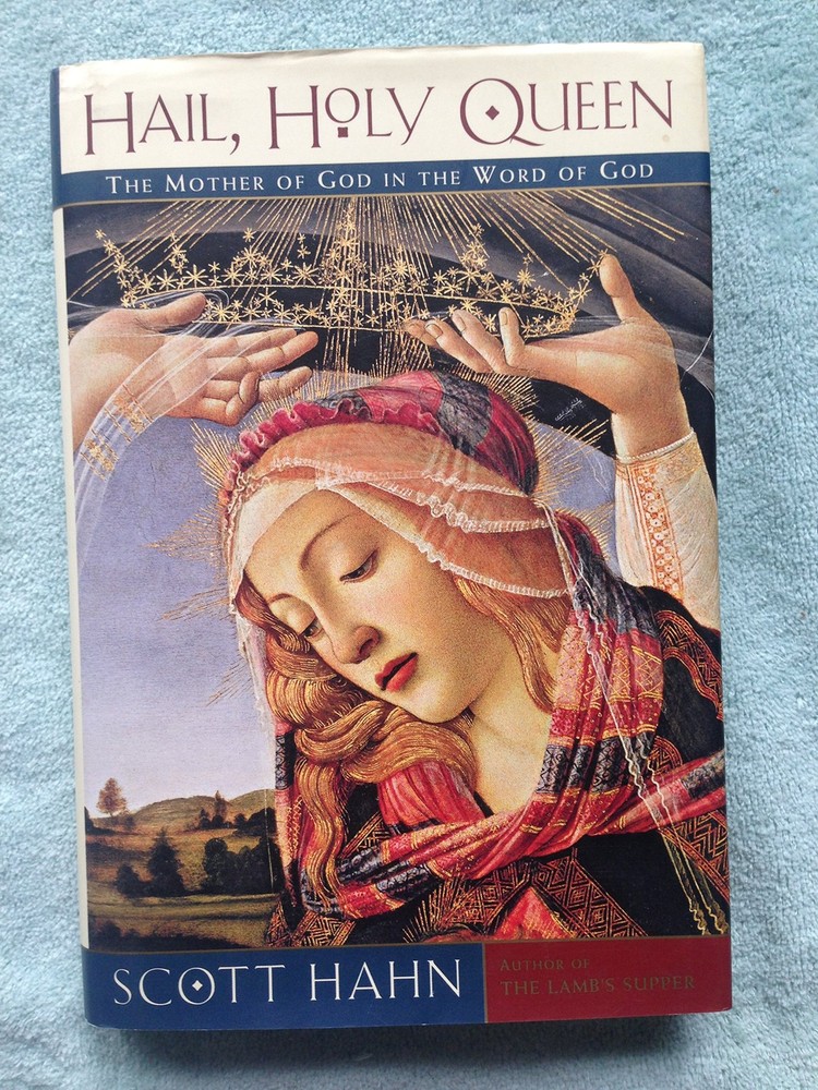 Hail, Holy Queen – hardcover Hahn, Scott